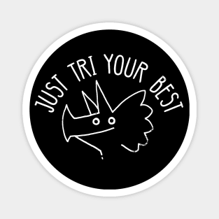 Dinosaur: Just Tri Your Best Magnet